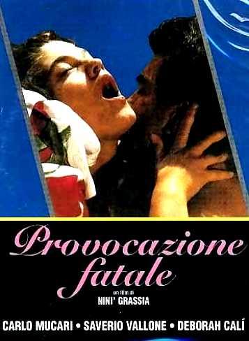 Provocazione fatale (1993) Ninì Grassia, Carlo Mucari, Saverio Vallone, Debora Calì