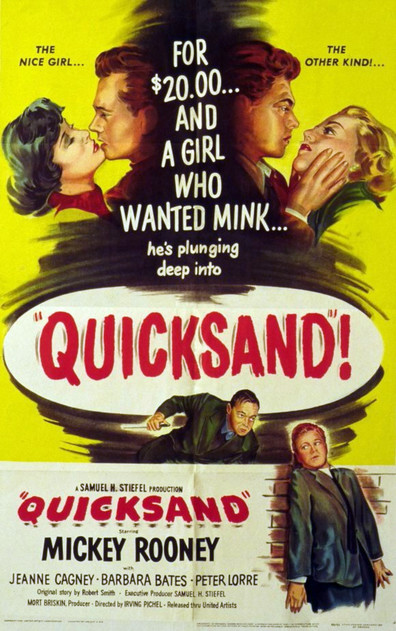 Quicksand (1950) Irving Pichel, Mickey Rooney, Jeanne Cagney, Barbara Bates, Crime, Drama, Film-Noir, Mystery, Romance