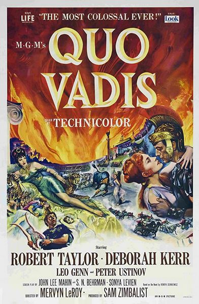 Quo Vadis (1951) Mervyn LeRoy, Anthony Mann, Robert Taylor, Deborah Kerr, Leo Genn