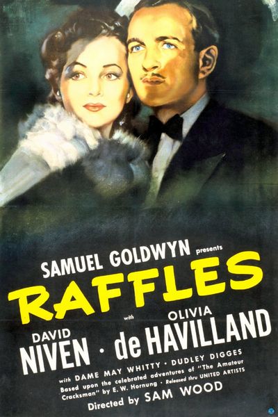 Raffles (1939) Sam Wood, William Wyler, David Niven, Olivia de Havilland, Dame May Whitty, Adventure, Comedy, Crime, Drama, History, Romance, Thriller