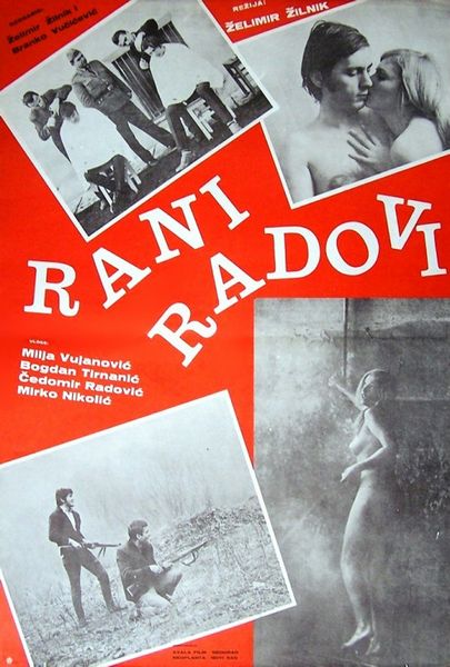 Early Works / Rani radovi (1969) Zelimir Zilnik, Milja Vujanovic, Bogdan Tirnanic, Cedomir Radovic