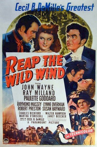 Reap the Wild Wind (1942) Cecil B. DeMille, Ray Milland