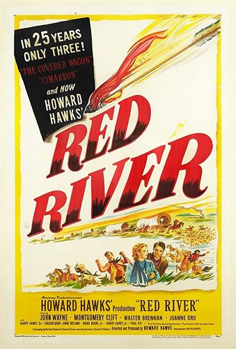 Red River (1948) Howard Hawks, Arthur Rosson, John Wayne, Montgomery Clift, Joanne Dru