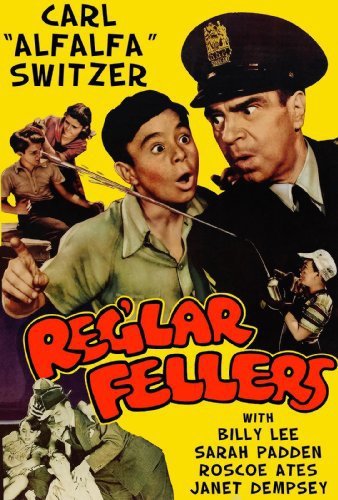 Reg’lar Fellers (1941) Arthur Dreifuss, Billy Lee, Carl ‘Alfalfa’ Switzer, Buddy Boles, Adventure, Comedy, Crime