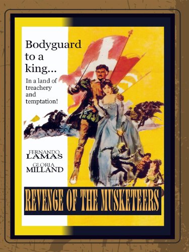 Revenge of the Musketeers / D’Artagnan contro i 3 moschettieri (1963) Fulvio Tului, Fernando Lamas, Gloria Milland, Roberto Risso
