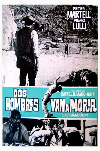 Ringo: The Lone Rider / Dos hombres van a morir (1968) Rafael Romero Marchent, Peter Martell, Piero Lulli, Dyanik Zurakowska