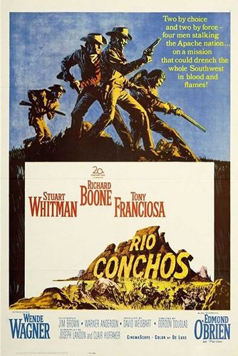 Rio Conchos (1964) Gordon Douglas, Richard Boone, Stuart Whitman, Anthony Franciosa