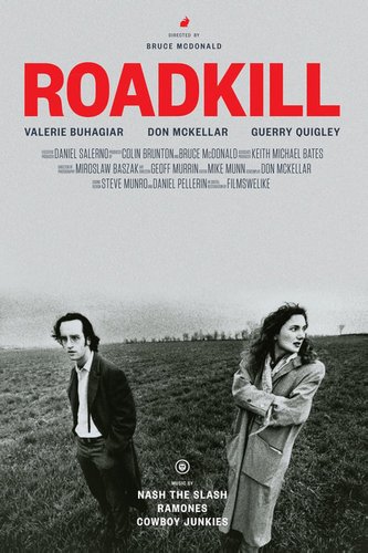 Roadkill (1989) Bruce McDonald, Valerie Buhagiar, Gerry Quigley, Larry Hudson