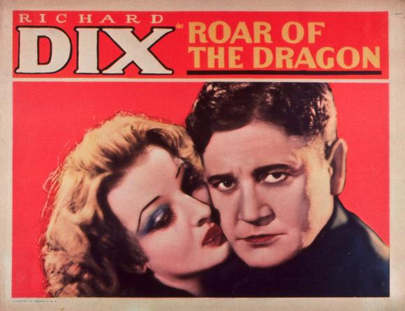 Roar of the Dragon (1932) Wesley Ruggles, Richard Dix, Gwili Andre, Edward Everett Horton, Adventure, Romance