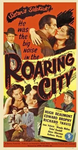 Roaring City (1951) William Berke, Hugh Beaumont, Edward Brophy, Richard Travis