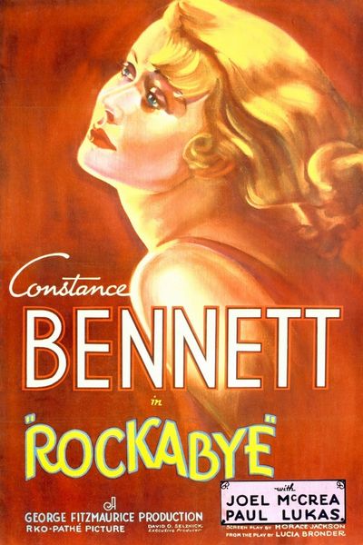 Rockabye (1932) George Cukor, George Fitzmaurice, Constance Bennett, Joel McCrea, Paul Lukas