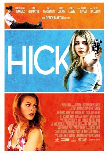 Hick (2011) Derick Martini, Chloë Grace Moretz, Blake Lively, Rory Culkin