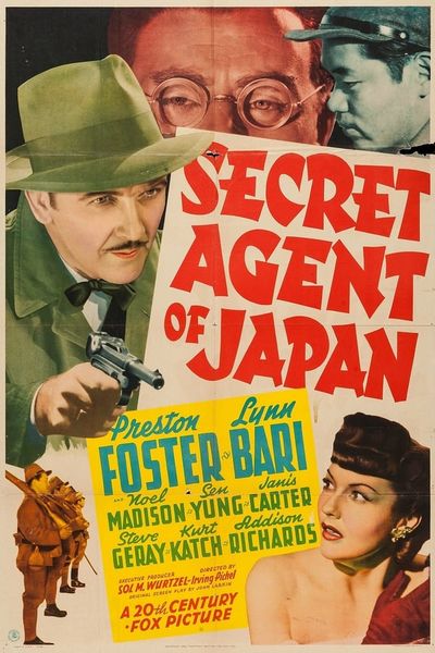 Secret Agent of Japan (1942) Irving Pichel, Preston Foster, Lynn Bari, Noel Madison