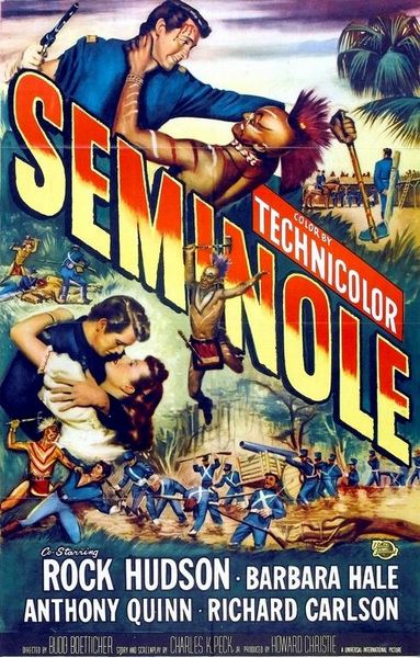 Seminole (1953) Budd Boetticher, Rock Hudson, Barbara Hale, Anthony Quinn