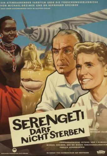 Serengeti Shall Not Die AKA Serengeti darf nicht sterben (1959) Bernhard Grzimek, Holger Hagen, Hermann Rockmann