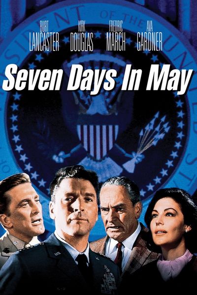 Seven Days in May (1964) John Frankenheimer, Burt Lancaster, Kirk Douglas, Fredric March, Drama, Romance, Thriller