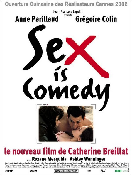 Sex Is Comedy (2002) Catherine Breillat, Anne Parillaud, Grégoire Colin, Roxane Mesquida