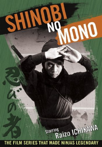Ninja, a Band of Assassins AKA Shinobi no mono (1962) Satsuo Yamamoto, Raizô Ichikawa, Shiho Fujimura, Yûnosuke Itô