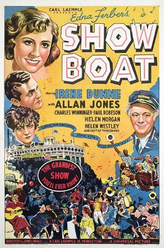 Show Boat (1936) James Whale, Irene Dunne, Allan Jones, Charles Winninger
