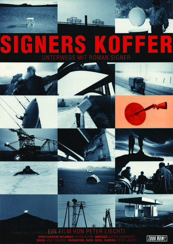 Signer’s Suitcase / Signers Koffer – Unterwegs mit Roman Signer (1995) Peter Liechti, Roman Signer, Christoph M. Ohrt