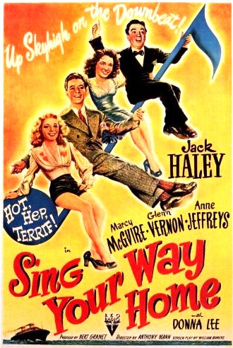 Sing Your Way Home (1945) Anthony Mann, Jack Haley, Marcy McGuire, Glen Vernon