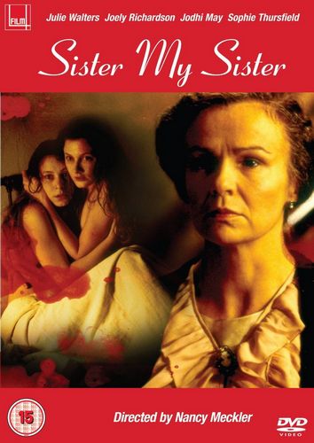 Sister My Sister (1994) Nancy Meckler, Julie Walters, Joely Richardson, Jodhi May