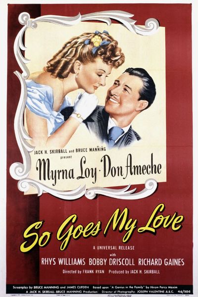 So Goes My Love (1946) Frank Ryan, Myrna Loy, Don Ameche, Rhys Williams, Biography, Comedy, Drama, Romance