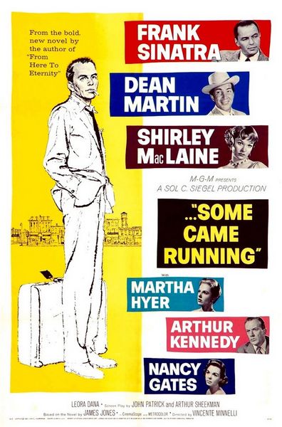 Some Came Running (1958) Vincente Minnelli, Frank Sinatra, Dean Martin, Shirley MacLaine, Drama, Romance