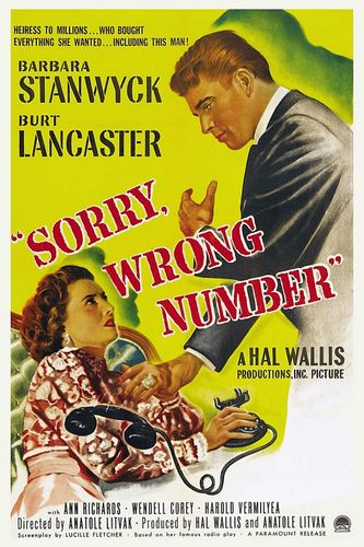 Sorry, Wrong Number (1948) Anatole Litvak, Barbara Stanwyck, Burt Lancaster, Ann Richards