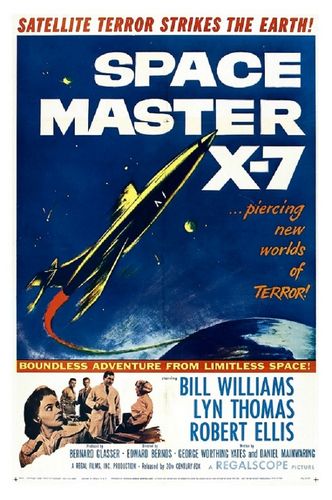 Space Master X-7 (1958) Edward Bernds, Bill Williams, Lyn Thomas, Robert Ellis