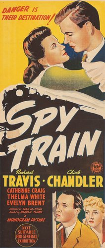 Spy Train (1943) Harold Young, Richard Travis, Catherine Craig, Chick Chandler