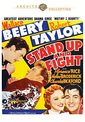 Stand Up and Fight (1939) W.S. Van Dyke, Wallace Beery, Robert Taylor, Florence Rice, Drama, History, Romance, Western