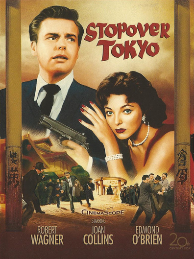Stopover Tokyo (1957) Richard L. Breen, Robert Wagner, Joan Collins, Edmond O’Brien, Crime, Drama, Film-Noir, Mystery, Thriller
