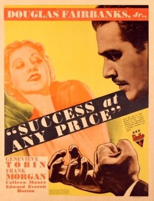 Success at Any Price (1934) J. Walter Ruben, Douglas Fairbanks Jr., Genevieve Tobin, Frank Morgan