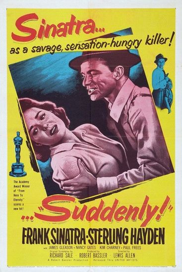 Suddenly (1954) Lewis Allen, Frank Sinatra, Sterling Hayden, James Gleason, Crime, Drama, Film-Noir, Thriller