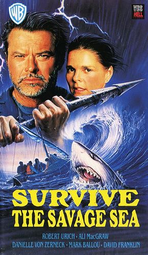 Survive the Savage Sea (1992) Kevin James Dobson, Robert Urich, Ali MacGraw, Danielle von Zerneck