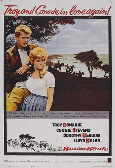 Susan Slade (1961) Delmer Daves, Troy Donahue, Dorothy McGuire, Connie Stevens