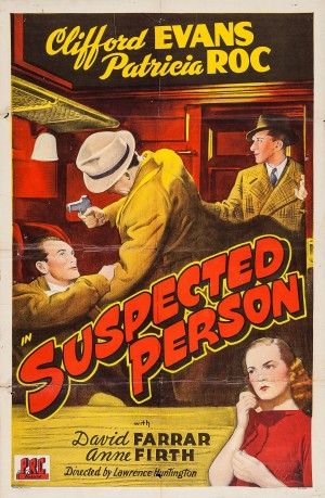 Suspected Person (1942) Lawrence Huntington, Clifford Evans, Patricia Roc, David Farrar