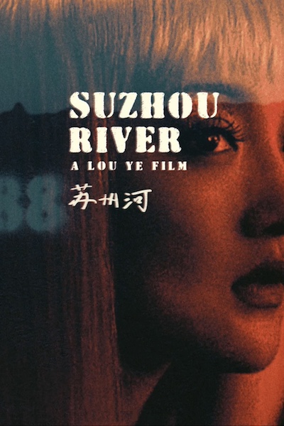 Suzhou he AKA Suzhou River (2000) (HD) by Ye Lou