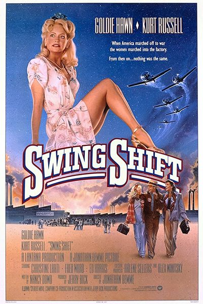 Swing Shift (1984) Jonathan Demme, Goldie Hawn, Kurt Russell, Christine Lahti, Drama, Romance, War