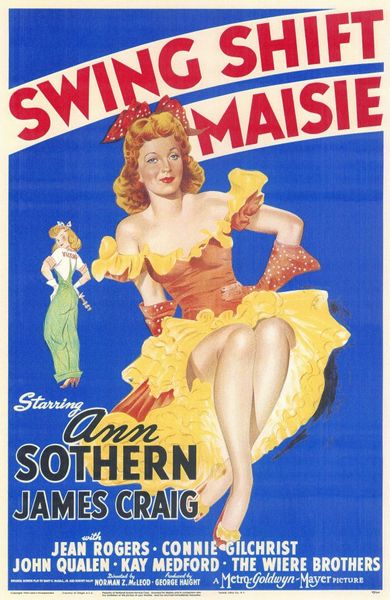 Swing Shift Maisie (1943) Norman Z. McLeod, Ann Sothern, James Craig, Jean Rogers