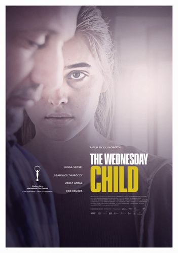 The Wednesday Child / Szerdai gyerek (2015) Lili Horvát, Kinga Vecsei, Zsolt Antal, Szabolcs Thuróczy