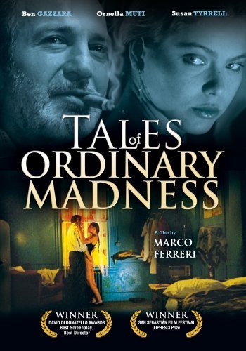 Tales of Ordinary Madness (1981) Marco Ferreri, Ben Gazzara, Ornella Muti, Susan Tyrrell