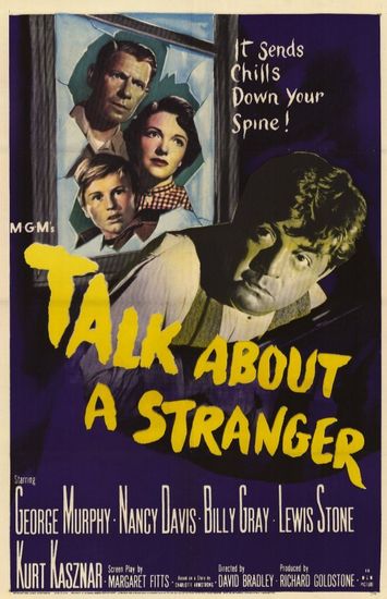 Talk About a Stranger (1952) David Bradley, George Murphy, Nancy Reagan, Billy Gray