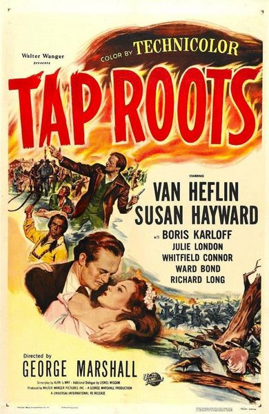 Tap Roots (1948) George Marshall, Van Heflin, Susan Hayward, Boris Karloff, Drama, War, Western