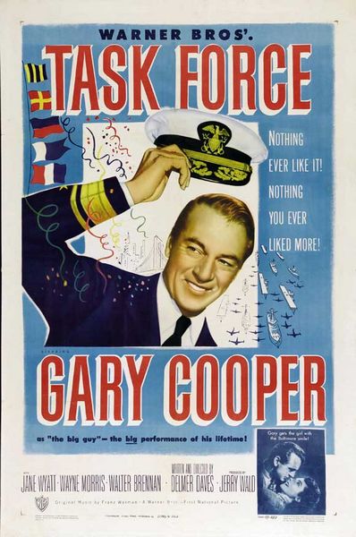 Task Force (1949) Delmer Daves, Gary Cooper, Jane Wyatt, Wayne Morris