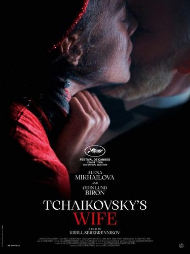 Tchaikovsky’s Wife / Zhena Chaikovskogo (2022) Kirill Serebrennikov, Alyona Mikhaylova, Odin Lund Biron, Filipp Avdeev
