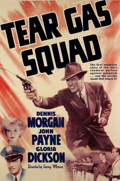 Tear Gas Squad (1940) Terry O. Morse, Dennis Morgan, John Payne, Gloria Dickson