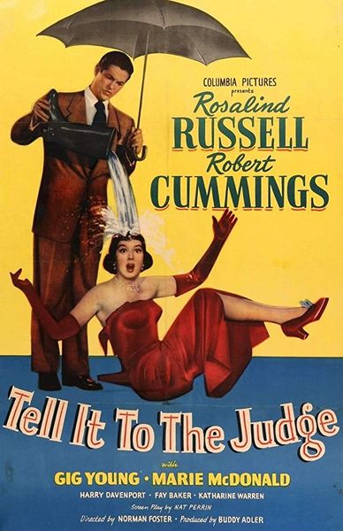 Tell It to the Judge (1949) Norman Foster, Rosalind Russell, Robert Cummings, Gig Young, Comedy, Romance