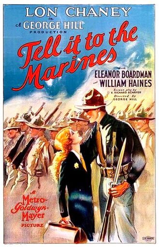 Tell It to the Marines (1926) George W. Hill, Lon Chaney, William Haines, Eleanor Boardman, Comedy, Drama, Romance, War